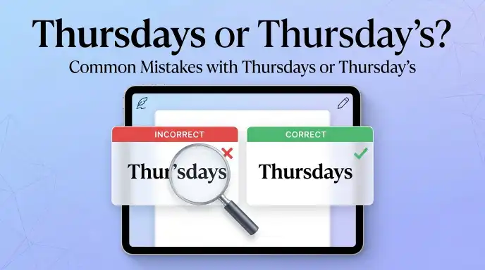 Common Mistakes with Thursdays or Thursday’s