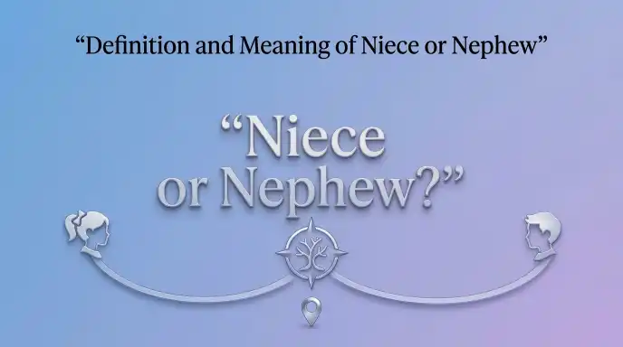 Definition and Meaning of Niece or Nephew