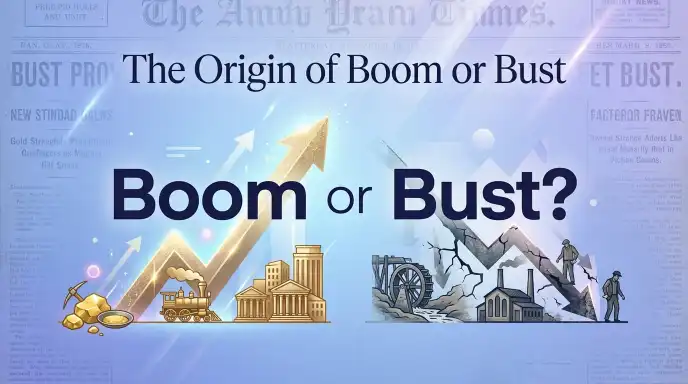 The Origin of Boom or Bust
