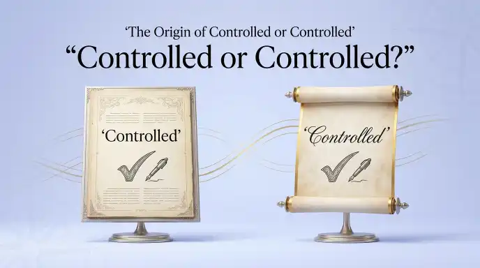 The Origin of Controlled or Controlled
