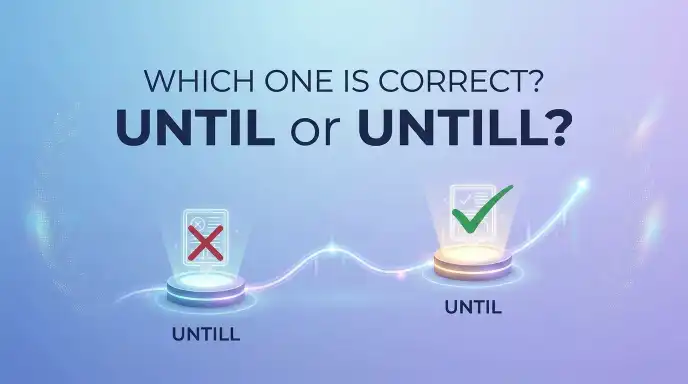 Until or Untill?